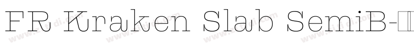 FR Kraken Slab SemiB字体转换 FR Kraken Slab SemiB字体转换